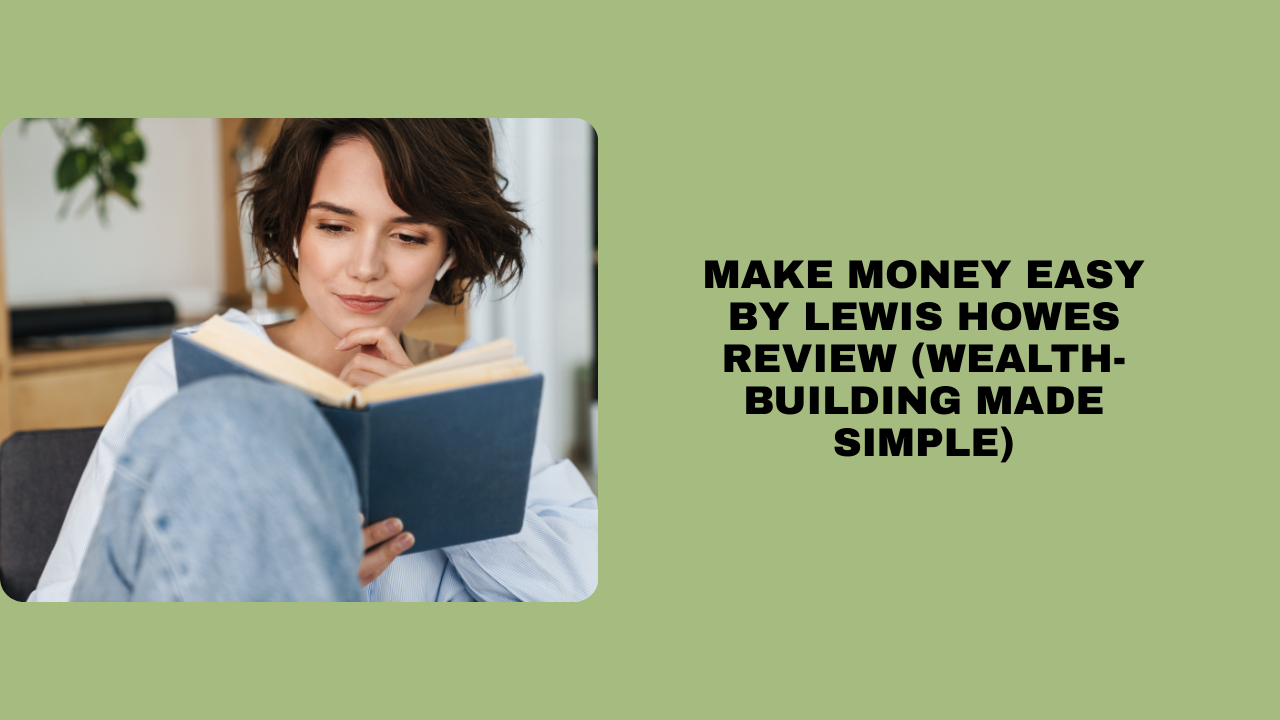 Make Money Easy by Lewis Howes Review (Wealth-Building Made Simple)